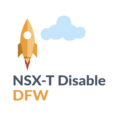 Disabling the NSX-T DFW