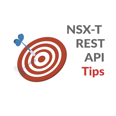 NSX-T REST API Tips