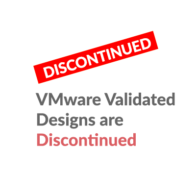 VMware Validated Designs are Discontinued